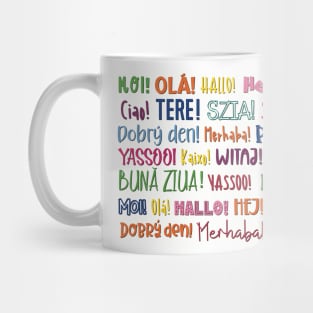 The word Hello in different languages ,  text in many colors on white. Say HI! Mug